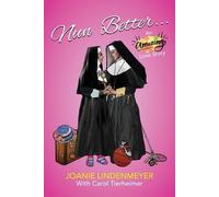 Joanie Lindenmeyer Carol Tierheimer Nun Better (Tascabile)