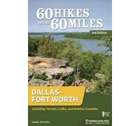 Joanie Sanchez 60 Hikes Within 60 Miles: Dallas-Fort Worth (Tascabile)