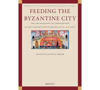 Joanita Vroom Feeding the Byzantine City (Tascabile)