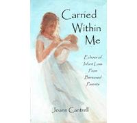 Joann Cantrell Carried Within Me (Tascabile)