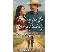 Joann Charles Falling for the Rodeo Cowboy (Copertina rigida)