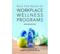 JoAnn Eickhoff-Shemek Barb Rule the Rules of Workplace Wellness Pro (Tascabile)