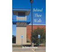 Joann Erwin Behind These Walls (Tascabile)