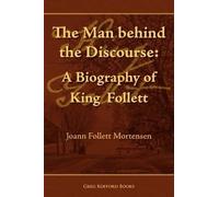 Joann Follett Mortensen The Man Behind the Discourse (Tascabile)