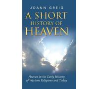 Joann Greig A Short History of Heaven (Copertina rigida)