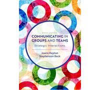 Joann Keyton Stephenson Beck Communicating in Groups and Teams (Tascabile)