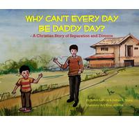 JoAnn LaForte Joshua A Young Why Can't Every Day Be Daddy Day? (Tascabile)