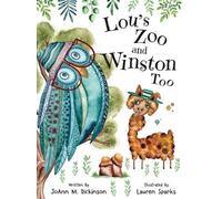 Joann M Dickinson Lou's Zoo and Winston Too (Copertina rigida)