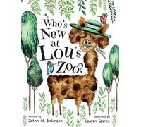 Joann M Dickinson Who's New At Lou's Zoo (Tascabile)