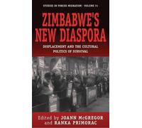 JoAnn McGregor Zimbabwe's New Diaspora (Copertina rigida) Forced Migration