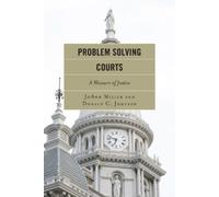 JoAnn Miller Donald C. Johnson Problem Solving Courts (Copertina rigida)