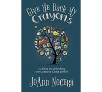 Joann Nocera Give Me Back My Crayons (Tascabile)
