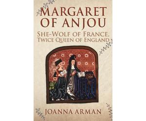 Joanna Arman Margaret of Anjou (Copertina rigida)