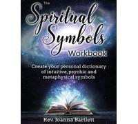 Joanna Bartlett The Spiritual Symbols Workbook (Tascabile)