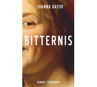 Joanna Bator Li Bitternis: Roman Ein Epos über starke, zorn (Copertina rigida)