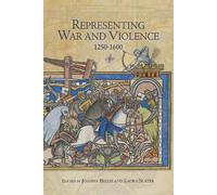Joanna Bellis Representing War and Violence, 1250-1600 (Copertina rigida)