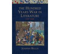 Joanna Bellis The Hundred Years War in Literature, 1337-1600 (Copertina rigida)