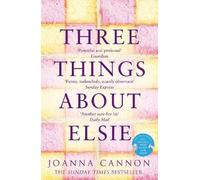 Joanna Cannon Three Things About Elsie (Tascabile)