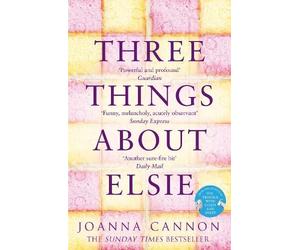Joanna Cannon Three Things About Elsie (Tascabile)