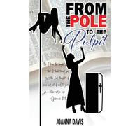 Joanna Davis From the Pole To the Pulpit (Tascabile)