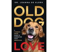 Joanna de Klerk Old Dog Love (Tascabile)