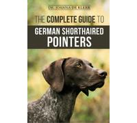 Joanna de Klerk The Complete Guide to German Shorthaired Pointers (Tascabile)