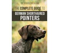 Joanna de Klerk The Complete Guide to German Shorthaired Pointers (Tascabile)