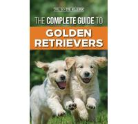 Joanna de Klerk The Complete Guide to Golden Retrievers (Copertina rigida)