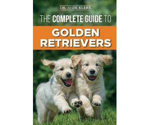 Joanna de Klerk The Complete Guide to Golden Retrievers (Tascabile)