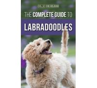 Joanna de Klerk The Complete Guide to Labradoodles (Copertina rigida)