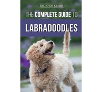Joanna de Klerk The Complete Guide to Labradoodles (Tascabile)