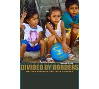Joanna Dreby Divided by Borders (Tascabile)