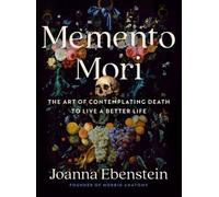 Joanna Ebenstein Memento Mori (Copertina rigida)