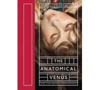 Joanna Ebenstein The Anatomical Venus (Copertina rigida)
