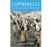 Joanna Foat Lumberjills (Tascabile)