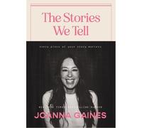 Joanna Gaines The Stories We Tell (Copertina rigida)