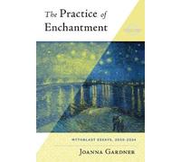 Joanna Gardner The Practice of Enchantment (Tascabile)