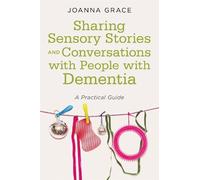 Joanna Grace Sharing Sensory Stories and Conversations with People w (Tascabile)