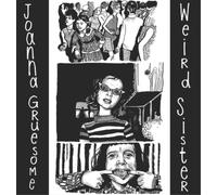 Gruesome Joanna - Weird Sister