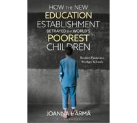 Joanna Härmä How The New Education Establishment Betrayed The World’ (Tascabile)