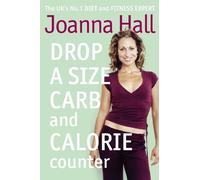 Joanna Hall Drop a Size Calorie and Carb Counter (Tascabile)
