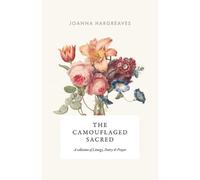 Joanna Hargreaves The Camouflaged Sacred (Tascabile)