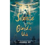 Joanna Ho The Silence that Binds Us (Copertina rigida)