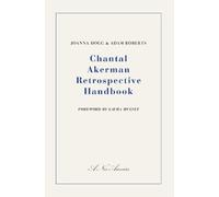 Joanna Hogg Adam Roberts Chantal Akerman Retrospective Handbook (Tascabile)