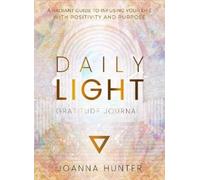 Joanna Hunter Daily Light Gratitude Journal (Copertina rigida)