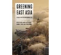 Joanna I. Lewis Greening East Asia (Copertina rigida) Greening East Asia
