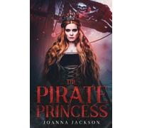 Joanna Jackson The Pirate Princess (Tascabile) Royal Pirate