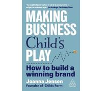Joanna Jensen Making Business Child's Play (Copertina rigida)