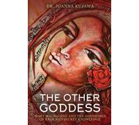 Joanna Kujawa The Other Goddess (Tascabile)