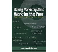 Joanna Ledgerwood Making Market Systems Work for the Poor (Copertina rigida)